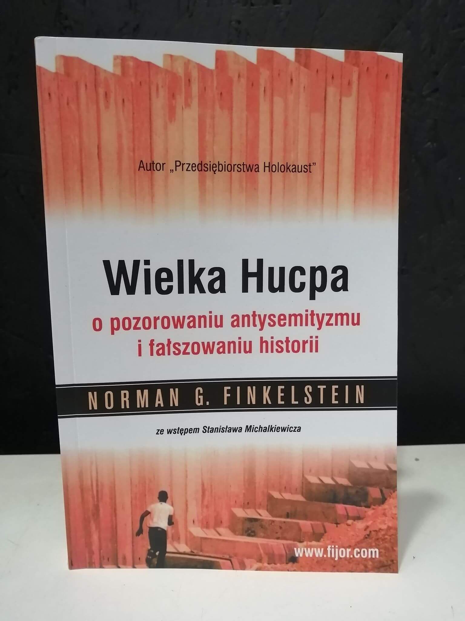 Książka "Wielka Hucpa O pozorowaniu antysemityzmu i fałszowaniu historii"