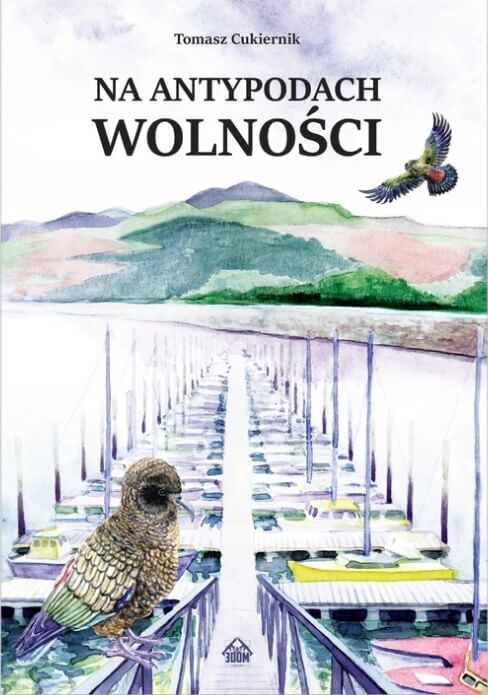 Książka "Na antypodach wolności" - Tomasz Cukiernik