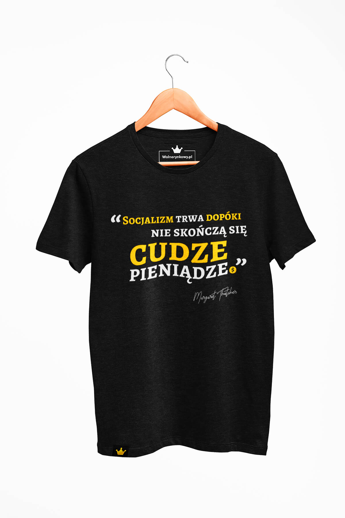 Koszulka - "Socjalizm trwa dopóki nie skończą się cudze pieniądze" 6