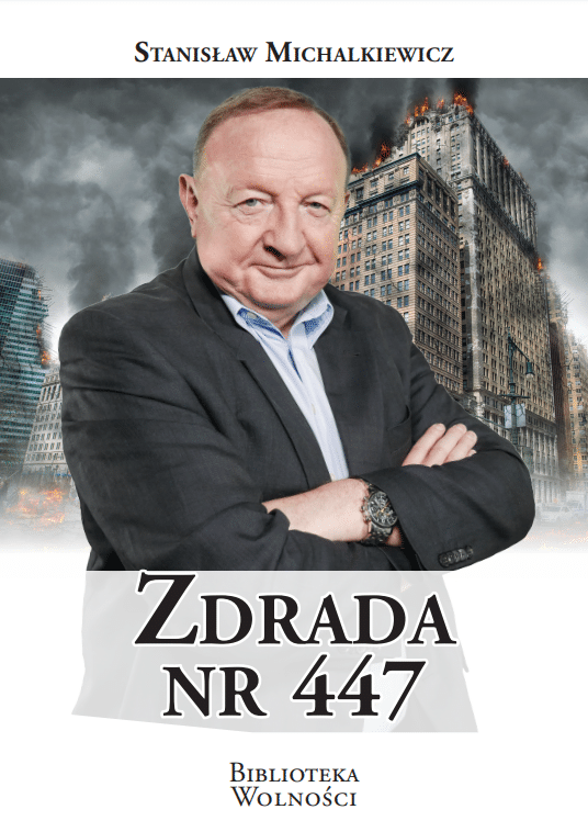 "Zdrada nr 447" Stanisław Michalkiewicz