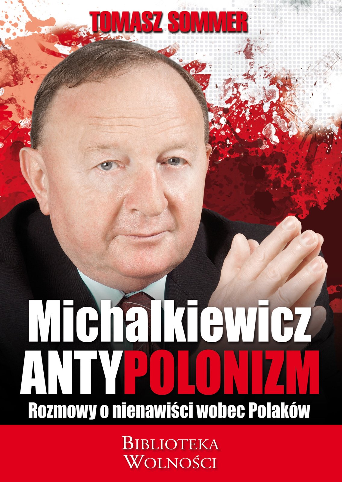 "Antypolonizm" Tomasz Sommer, Stanisław Michalkiewicz