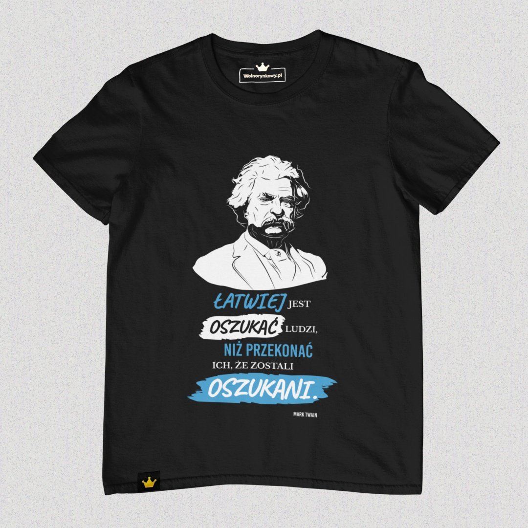 „Łatwiej jest oszukać ludzi niż przekonać ich, że zostali oszukani” Mark Twain - Czarna 3