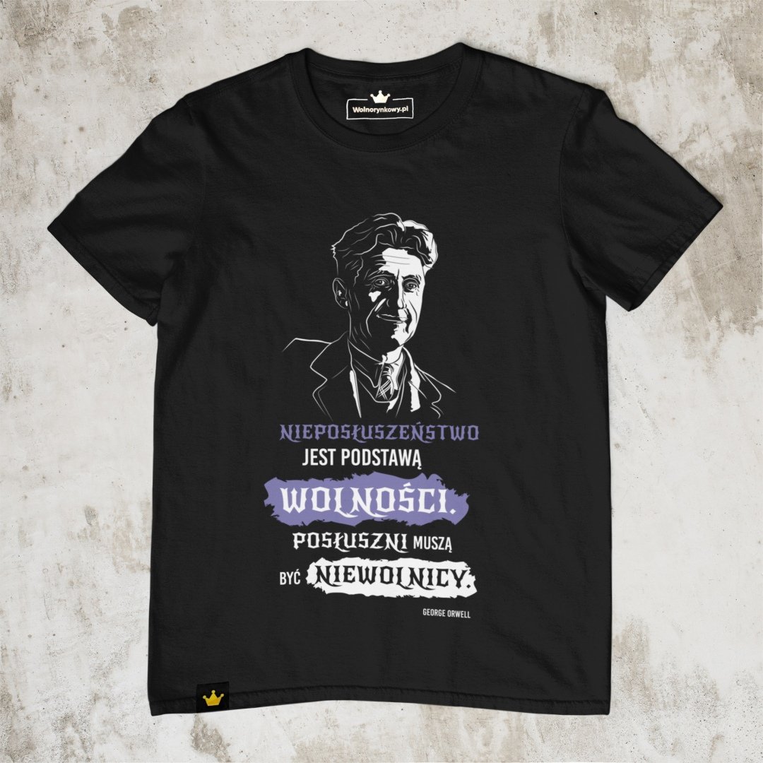 „Nieposłuszeństwo jest podstawą wolności, posłuszni muszą być niewolnicy” George Orwell - Czarna 3