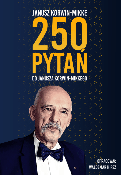 250 pytań do Janusza Korwin-Mikkego. Książka z autografem