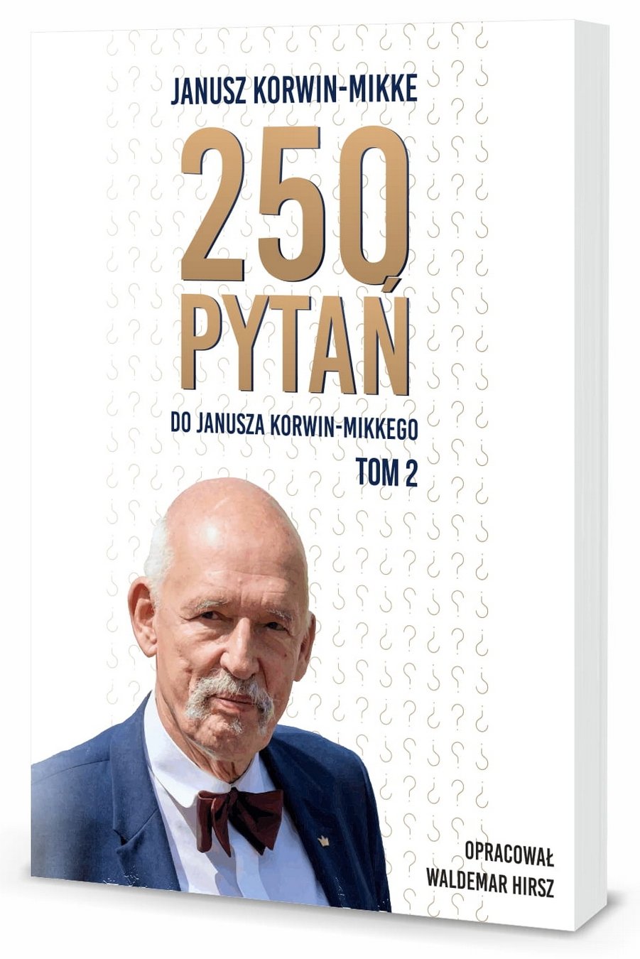 250 pytań do Janusza Korwin-Mikkego Tom 2