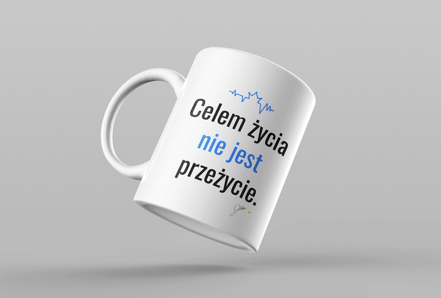 Kubek Celem życia nie jest przeżycie